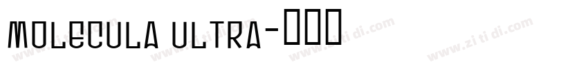 molecula ultra字体转换 molecula ultra字体转换